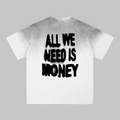 All We Need Is Money Baggy Shirt |Rewind
